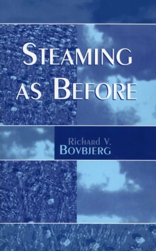 Steaming as Before - Bovbjerg, Richard V.