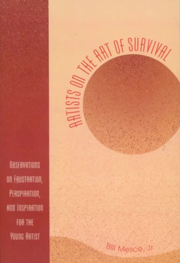 Artists on the Art of Survival - Mesce Jr., Bill