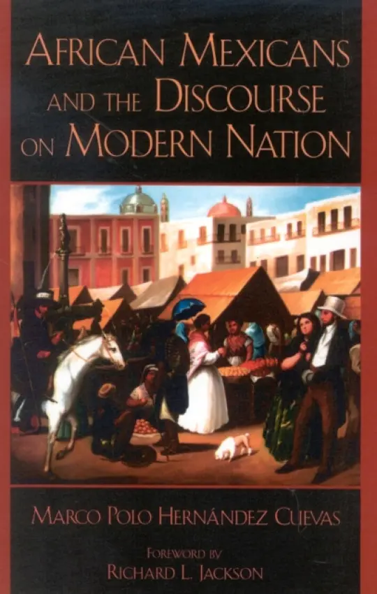 African Mexicans and the Discourse on Modern Nation - Hernandez, Cuevas, Marco Polo