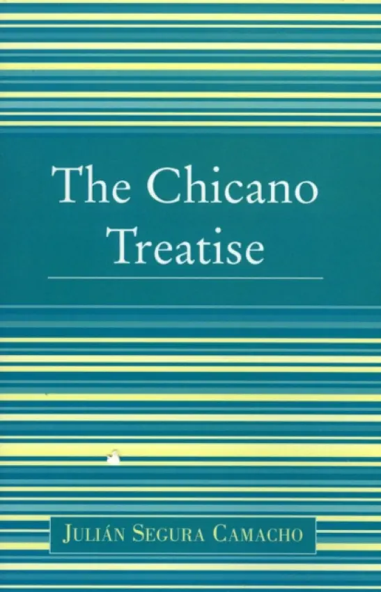 Chicano Treatise - Camacho, Julian Segura