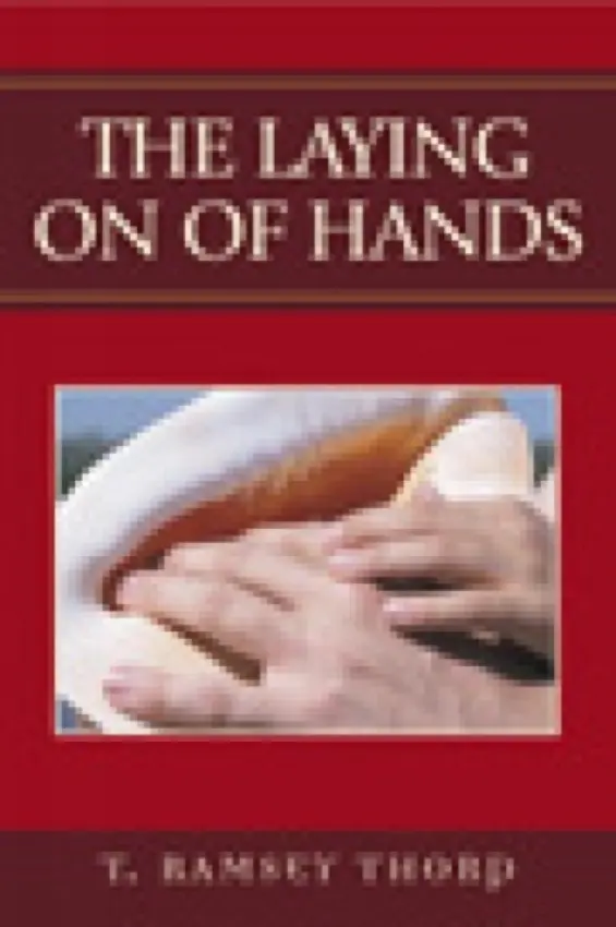 Laying on of Hands - Thorp, Ramsey T.