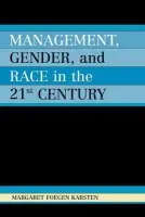 Management, Gender, and Race in the 21st Century - Karsten, Margaret Foegen
