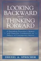 Looking Backward-Thinking Forward - Sprecher, Drexel A.