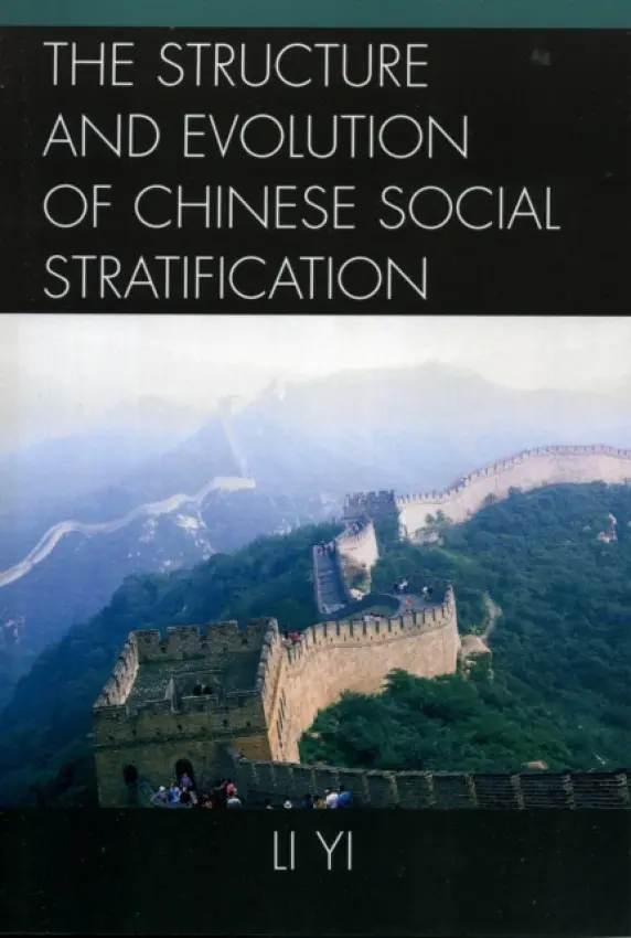 Structure and Evolution of Chinese Social Stratification - Yi, Li