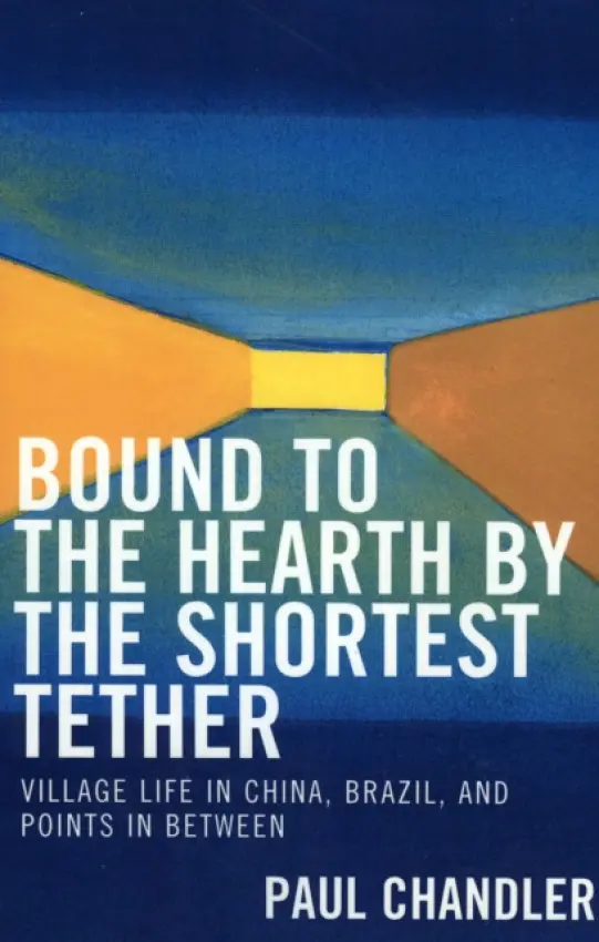 Bound to the Hearth by the Shortest Tether - Chandler, Paul