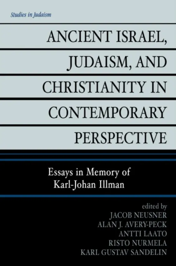 Ancient Israel, Judaism, and Christianity in Contemporary Perspective