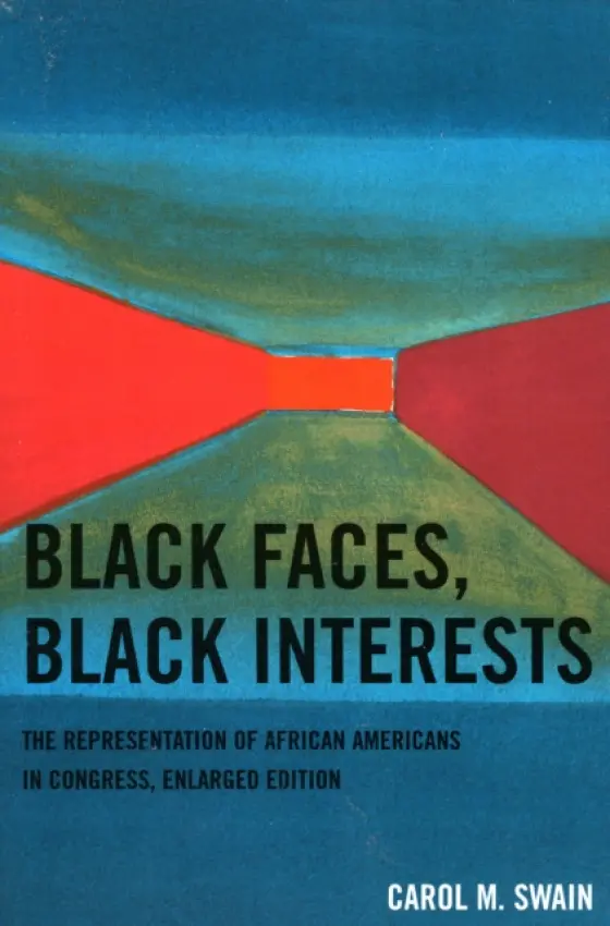 Black Faces, Black Interests - Swain, Carol M.