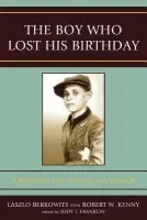 Boy Who Lost His Birthday - Berkowits, Laszlo a Kenny, Robert W.