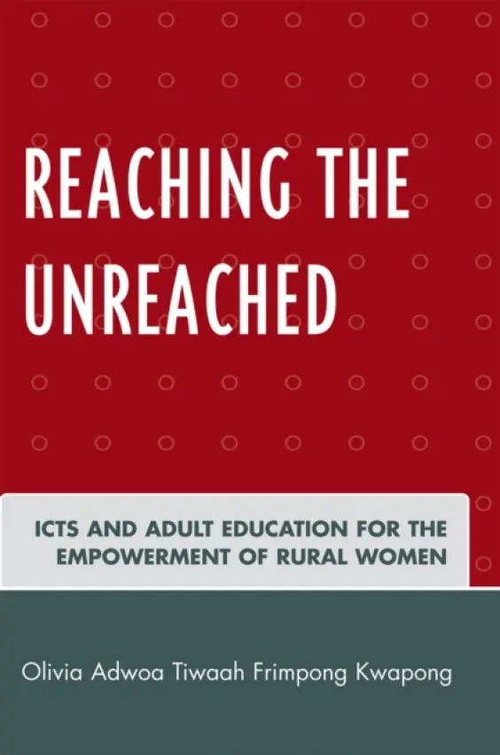 Reaching the Unreached - Kwapong, Olivia Adwoa Tiwaah Frimpong