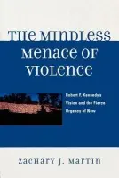 Mindless Menace of Violence - Martin, Zachary J.