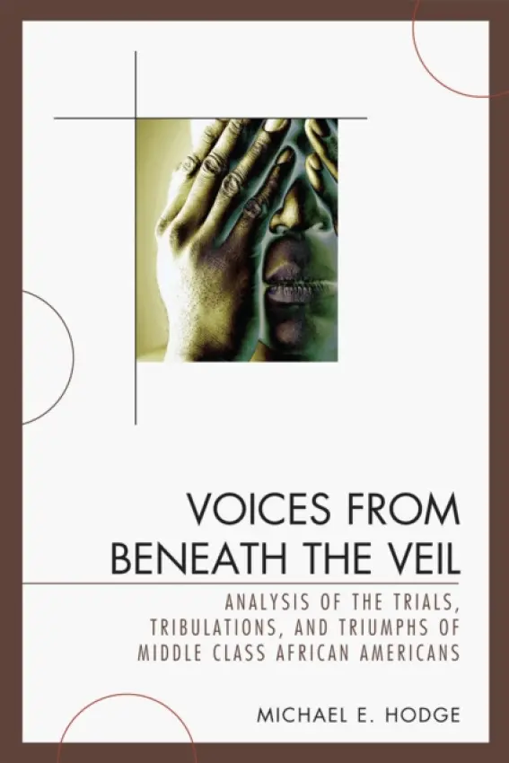 Voices from Beneath the Veil - Hodge, Michael E.