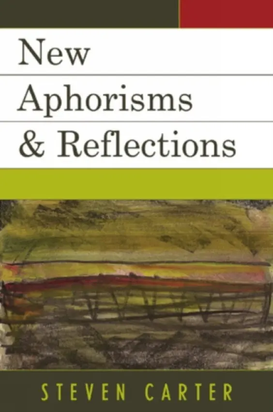 New Aphorisms & Reflections - Carter, Steven