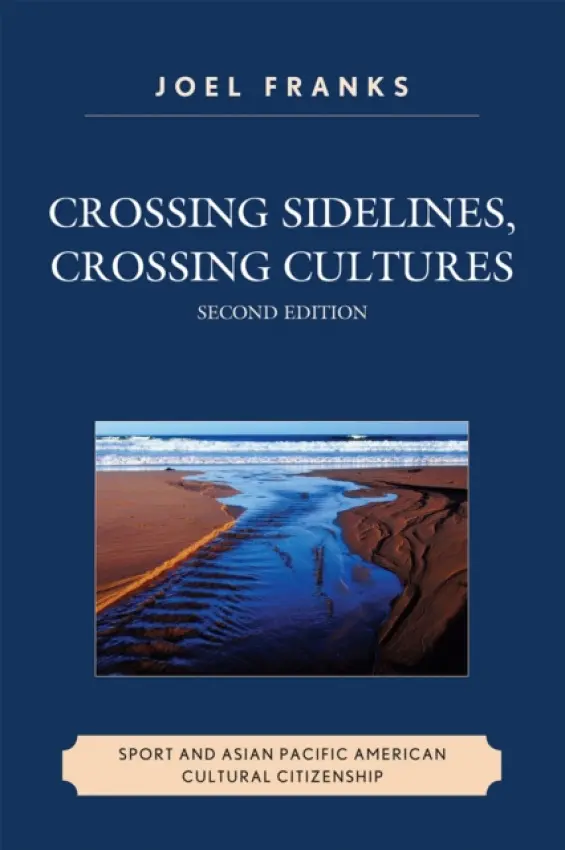 Crossing Sidelines, Crossing Cultures - Franks, Joel