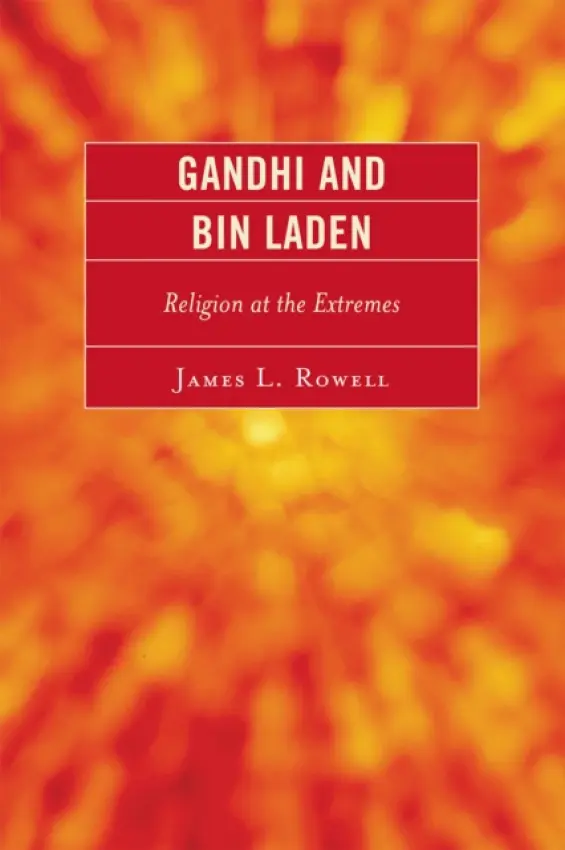 Gandhi and Bin Laden - Rowell, James L.
