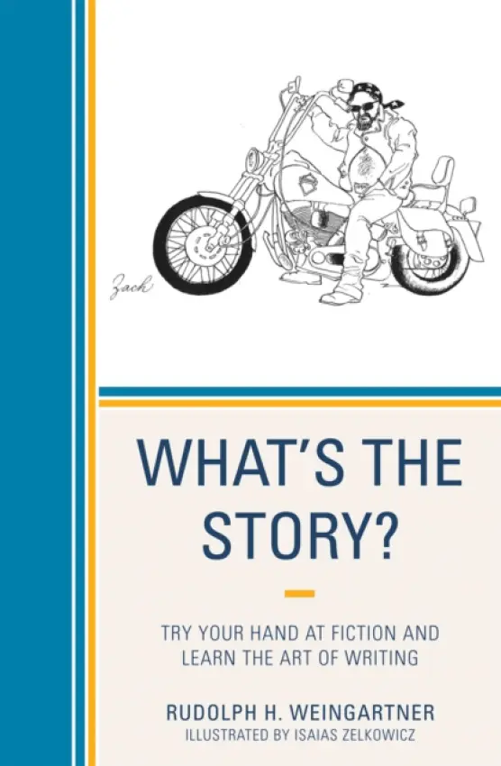 What's the Story? - Weingartner, Rudolph H.