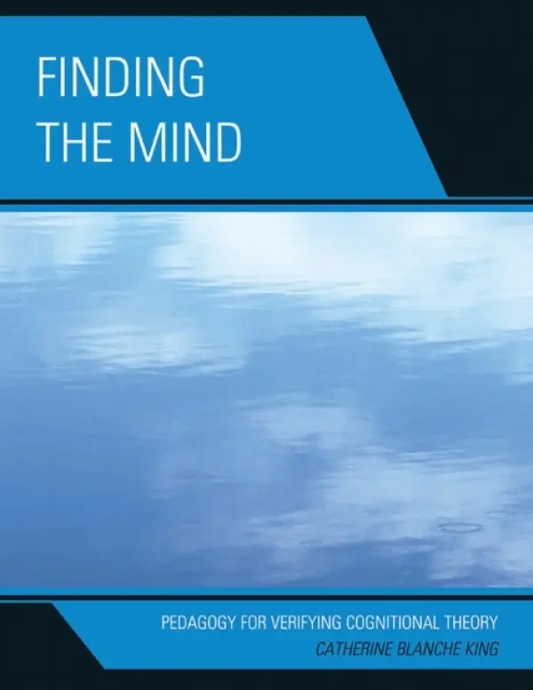 Finding The Mind - King, Catherine Blanche