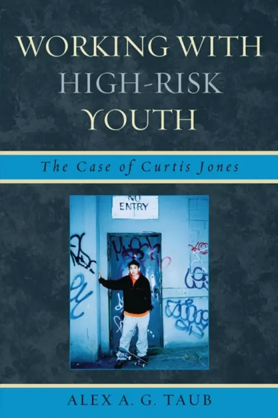 Working With High Risk Youth - Taub, Alex A.G.