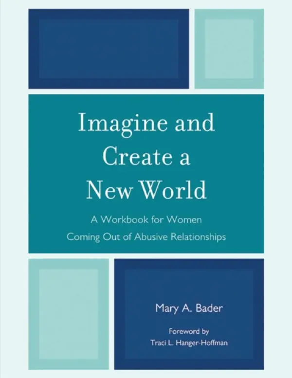 Imagine & Create A New World - Bader, Mary