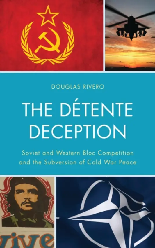 Detente Deception - Rivero, Douglas