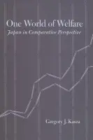 One World of Welfare - Kasza, Gregory J.