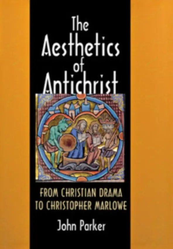 Aesthetics of Antichrist - Parker, John
