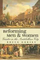 Reforming Men and Women - Dorsey, Bruce