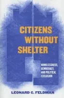 Citizens without Shelter - Feldman, Leonard C.