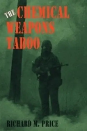 Chemical Weapons Taboo - Price, Richard M.
