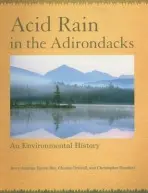 Acid Rain in the Adirondacks - Jenkins, Jerry a Roy, Karen a Driscoll, Charles T. a Buerkett, Christopher