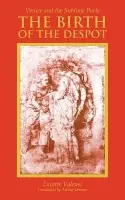 Birth of the Despot - Valensi, Lucette