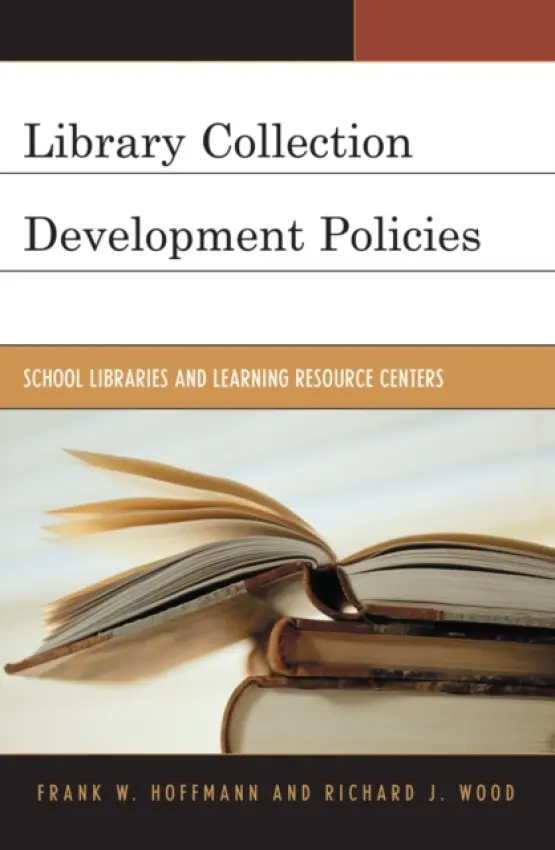 Library Collection Development Policies - Hoffmann, Frank a Wood, Richard J.