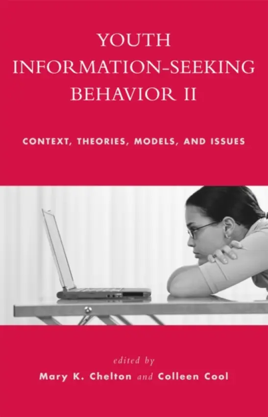 Youth Information Seeking Behavior II - Chelton, Mary K. a Cool, Colleen