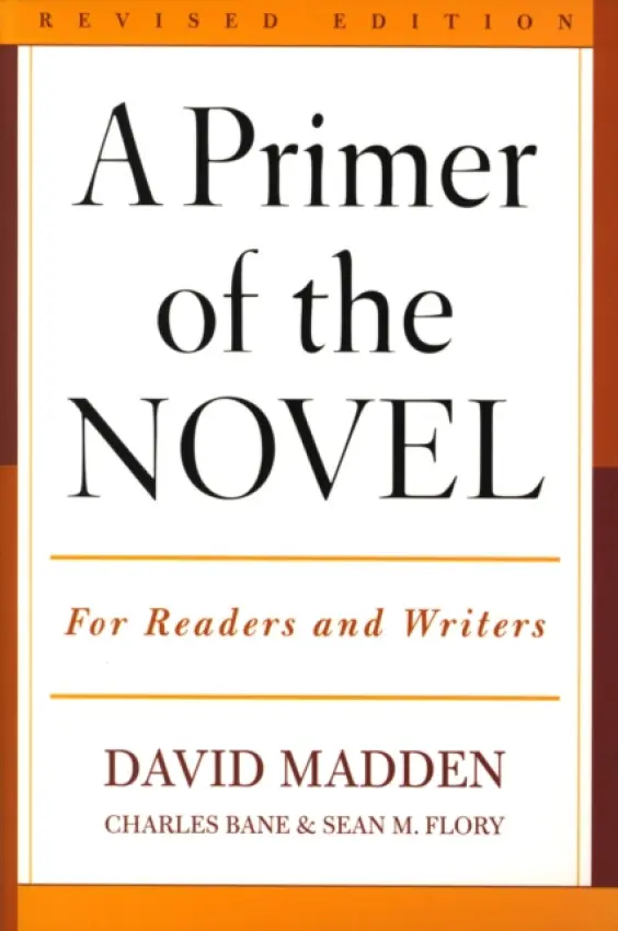 Primer of the Novel - Madden, David a Bane, Charles a Flory, Sean M.