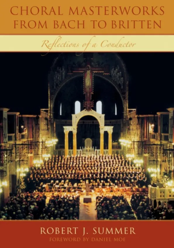 Choral Masterworks from Bach to Britten - Summer, Robert J.