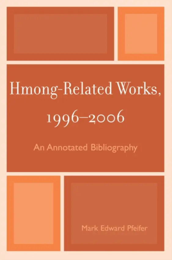 Hmong-Related Works, 1996-2006 - Pfeifer, Mark Edward