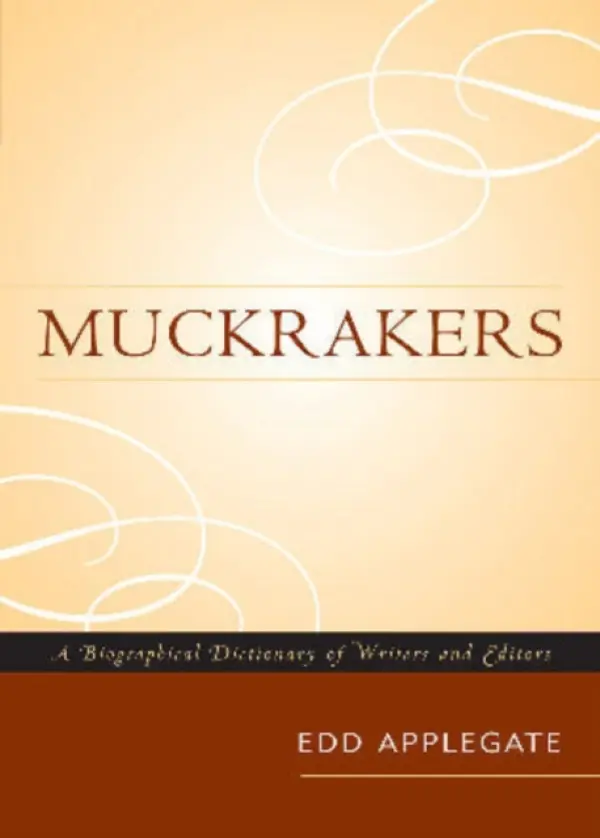 Muckrakers - Applegate, Edd (Middle Tennessee State University, USA)