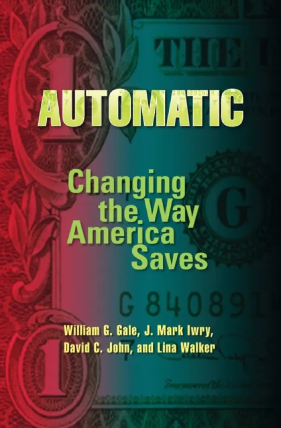 Automatic - Gale, William G. a Iwry, J. Mark a John, David C.