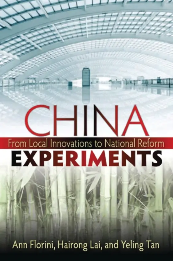 China Experiments - Florini, Ann M. a Lai, Hairong a Tan, Yeling
