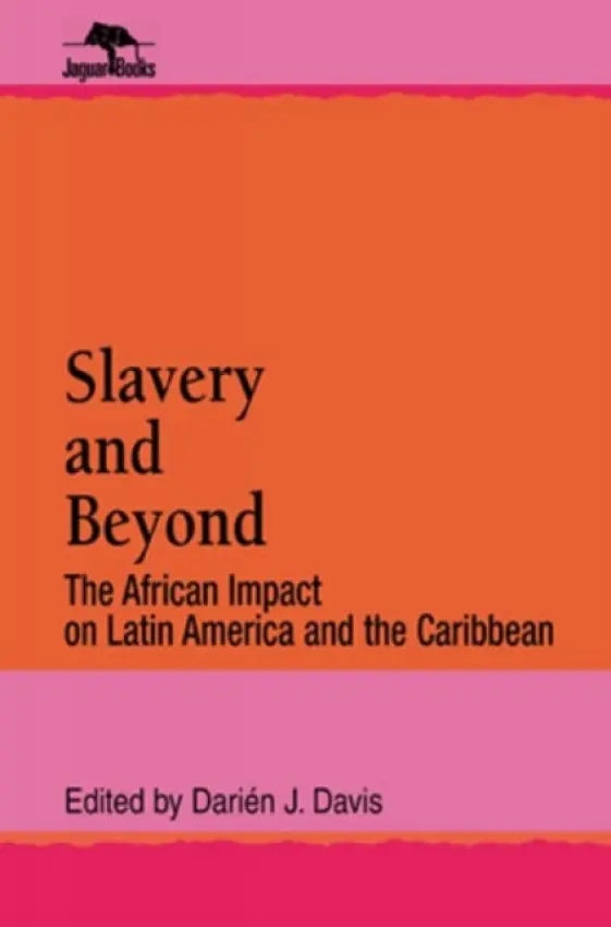 Slavery and Beyond - Davis, Darien J.
