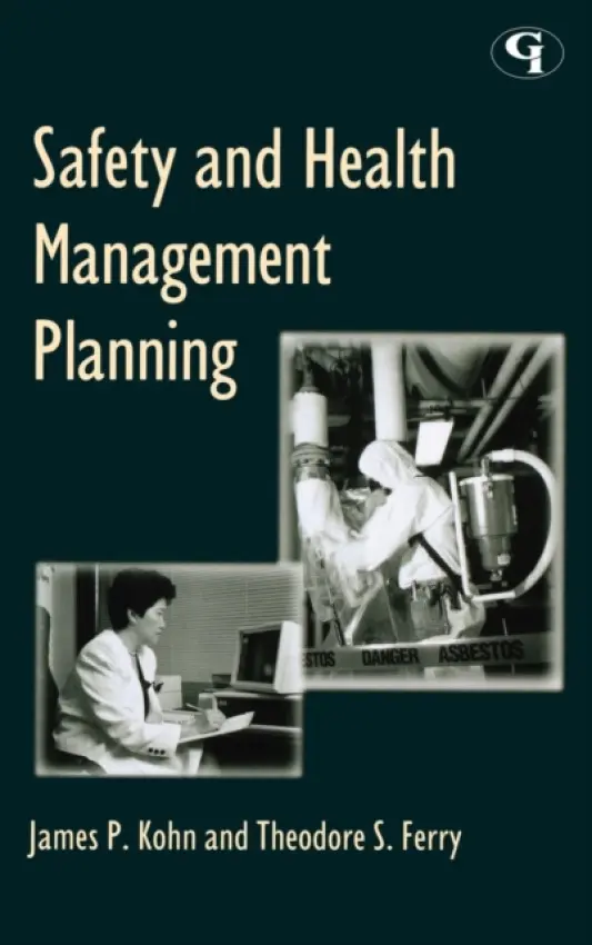 Safety and Health Management Planning - Kohn, James P. a Ferry, Theodore S.