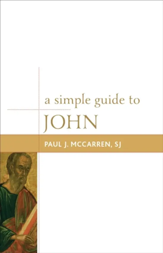 Simple Guide to John - SJ, Paul J. McCarren,