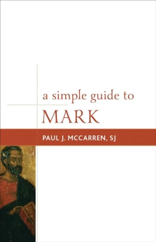 Simple Guide to Mark - SJ, Paul J. McCarren,