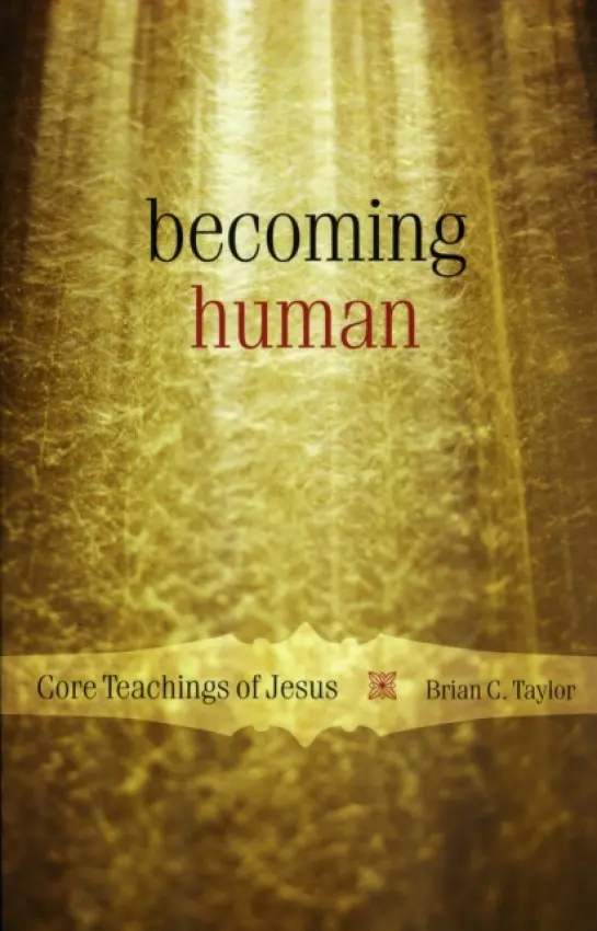 Becoming Human - Taylor, Brian C.