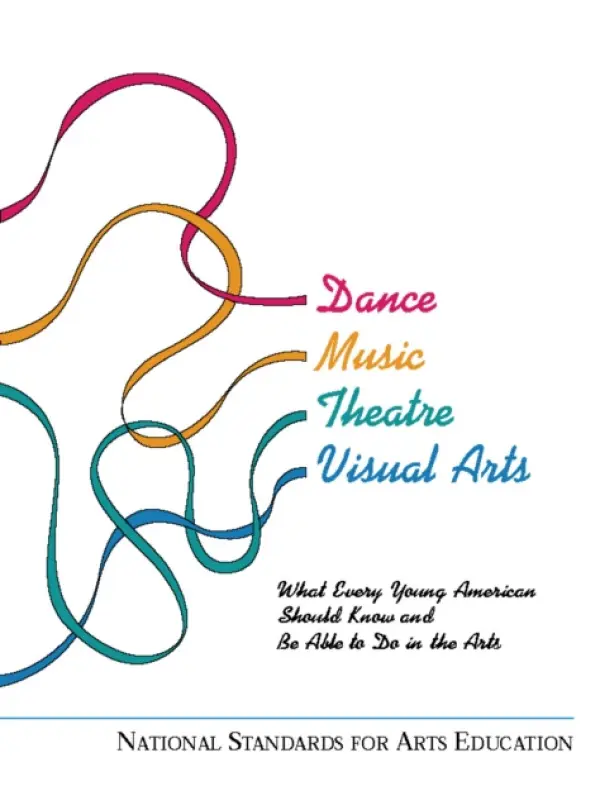 National Standards for Arts Education - Arts Education Associations, Consortium of National