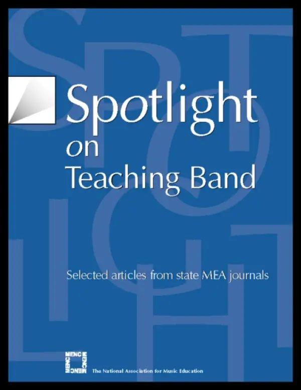 Spotlight on Teaching Band - The National Association for Music Education, MENC: