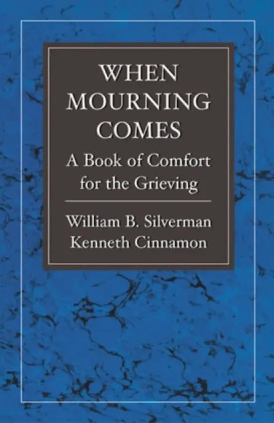 When Mourning Comes - Silverman, William B. a Cinnamon, Kenneth M.