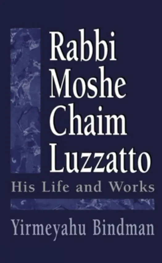 Rabbi Moshe Chaim Luzzatto - Bindman, Yirmeyahu