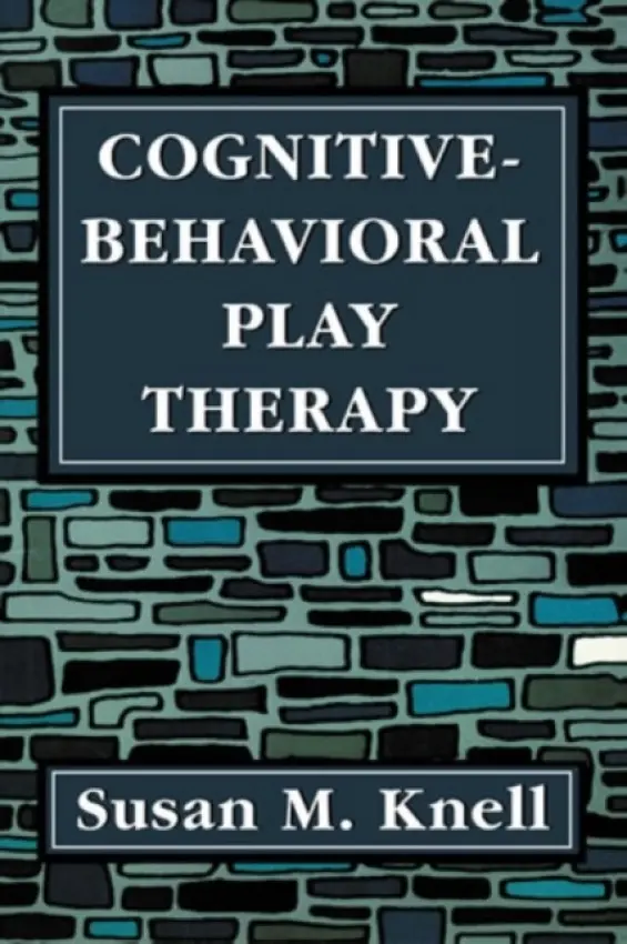 Cognitive-Behavioral Play Therapy - Knell, Susan M.