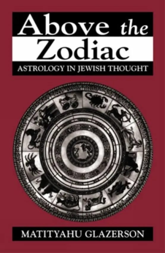 Above the Zodiac - Glazerson, Matityahu