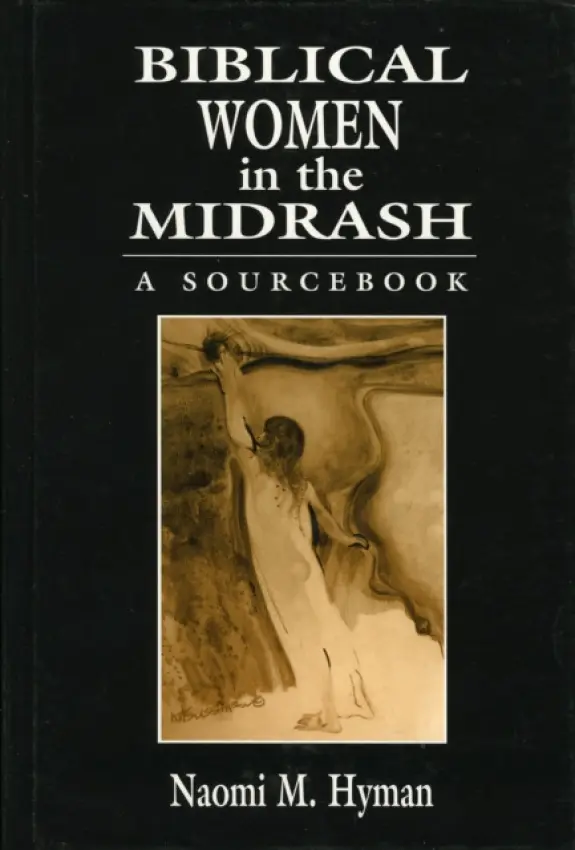 Biblical Women in the Midrash - Hyman, Naomi Mara